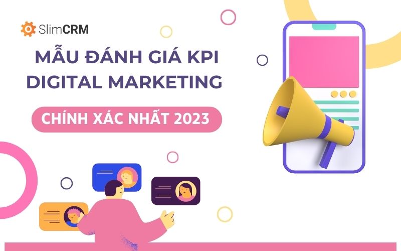 Mẫu đánh giá KPI Digital Marketing chính xác nhất 2023